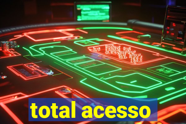 total acesso